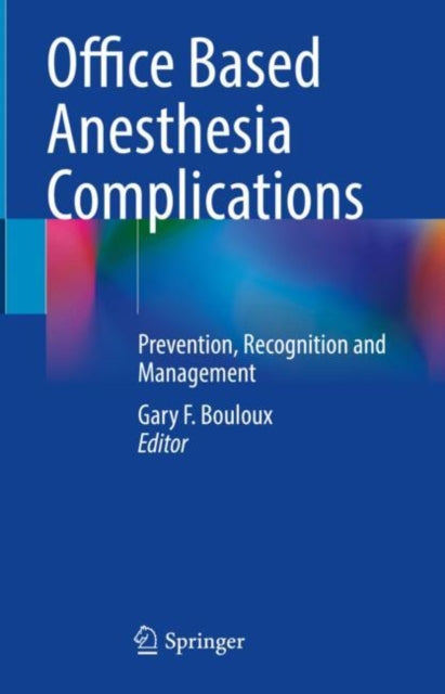 Book cover of: Office Based Anesthesia Complications. By: Gary Bouloux