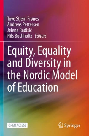 Equity, Equality and Diversity in the Nordic Model of Education