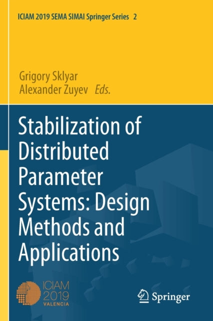 Book cover of: Stabilization of Distributed Parameter Systems: Design Methods and Applications. By: Grigory Sklyar