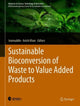 Book cover of: Sustainable Bioconversion of Waste to Value Added Products. By: Inamuddin