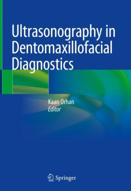 Book cover of: Ultrasonography in Dentomaxillofacial Diagnostics. By: Kaan Orhan