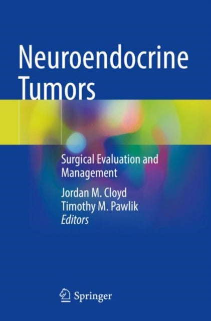 Book cover of: Neuroendocrine Tumors. By: Jordan M. Cloyd