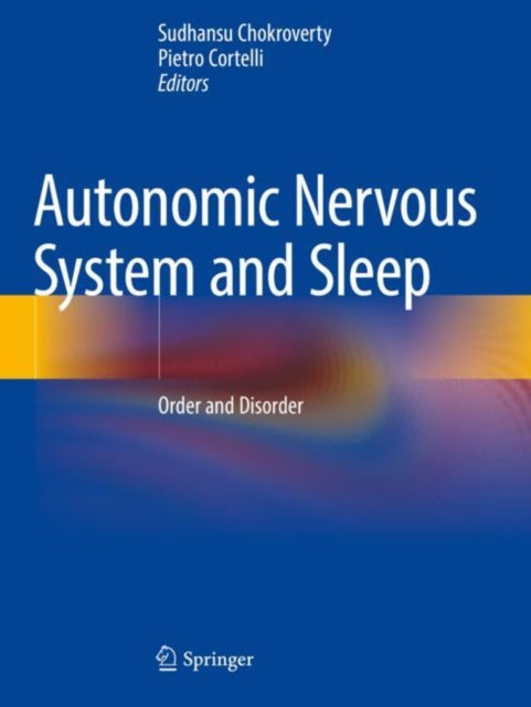 Book cover of: Autonomic Nervous System and Sleep. By: Sudhansu Chokroverty