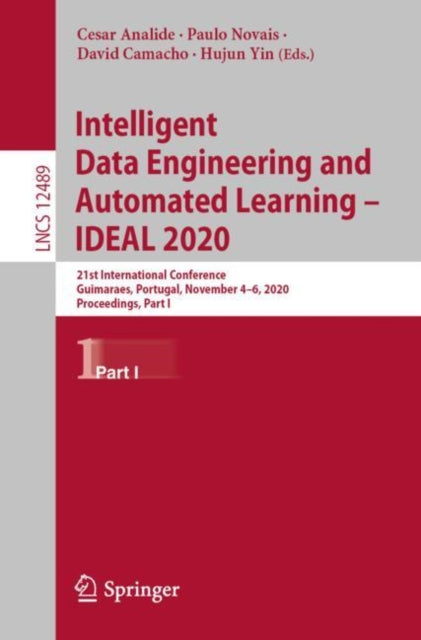 Book cover of: Intelligent Data Engineering and Automated Learning – IDEAL 2020. By: Cesar Analide