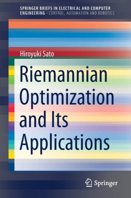 Book cover of: Riemannian Optimization and Its Applications. By: Hiroyuki Sato