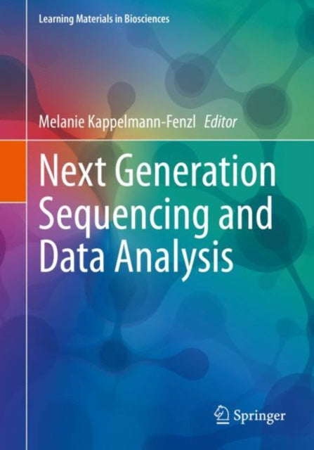 Book cover of: Next Generation Sequencing and Data Analysis. By: Melanie Kappelmann-Fenzl