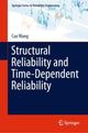 Book cover of: Structural Reliability and Time-Dependent Reliability. By: Cao Wang