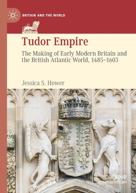 Book cover of: Tudor Empire. By: Jessica S. Hower