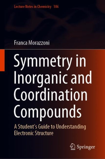Book cover of: Symmetry in Inorganic and Coordination Compounds. By: Franca Morazzoni