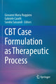 Book cover of: CBT Case Formulation as Therapeutic Process. By: Giovanni Maria Ruggiero