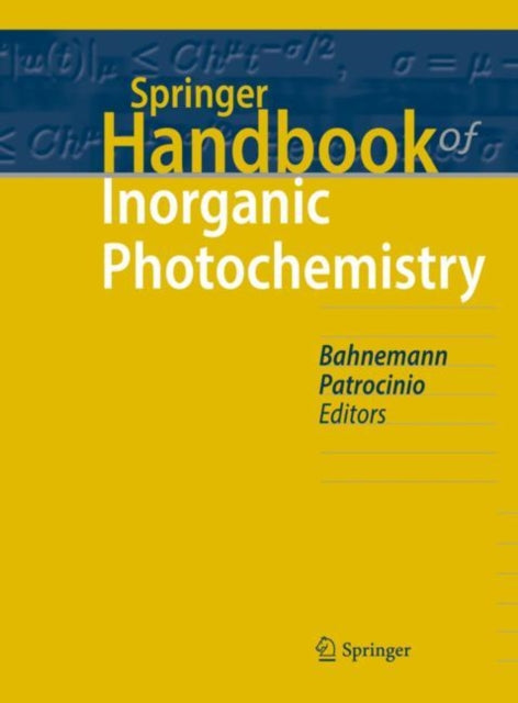 Book cover of: Springer Handbook of Inorganic Photochemistry. By: Detlef Bahnemann