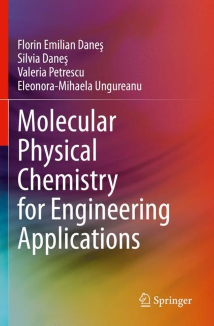 Book cover of: Molecular Physical Chemistry for Engineering Applications. By: Florin Emilian Danes