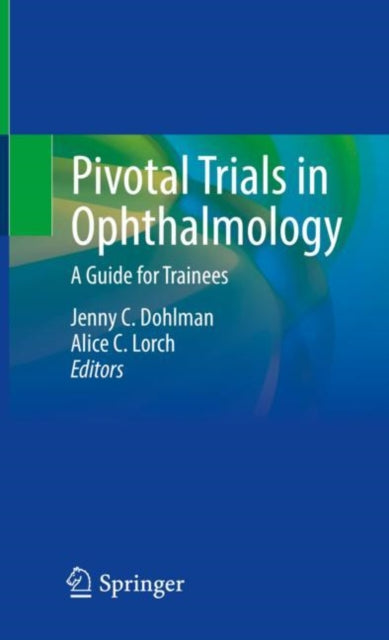 Book cover of: Pivotal Trials in Ophthalmology. By: Jenny Dohlman