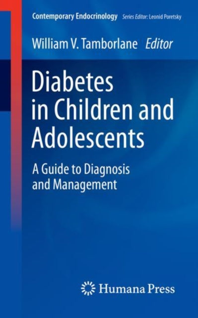 Book cover of: Diabetes in Children and Adolescents. By: William V. Tamborlane