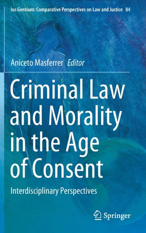 Criminal Law and Morality in the Age of Consent