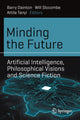 Book cover of: Minding the Future. By: Barry Dainton