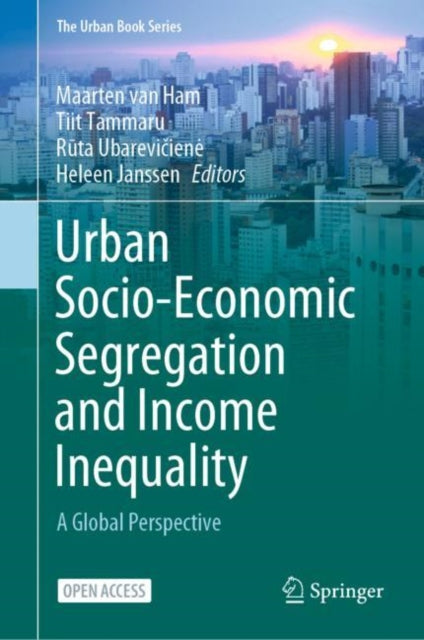 Book cover of: Urban Socio-Economic Segregation and Income Inequality. By: Maarten van Ham