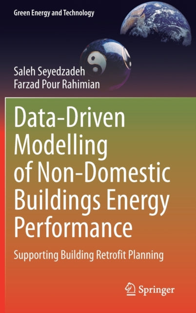 Book cover of: Data-Driven Modelling of Non-Domestic Buildings Energy Performance. By: Saleh Seyedzadeh