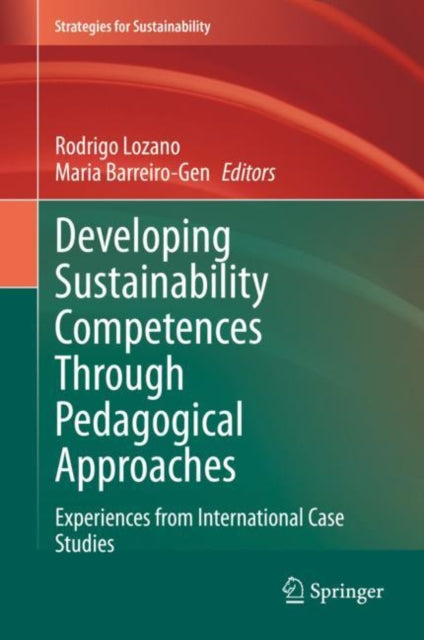 Book cover of: Developing Sustainability Competences Through Pedagogical Approaches. By: Rodrigo Lozano