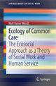 Book cover of: Ecology of Common Care. By: Wolf Rainer Wendt
