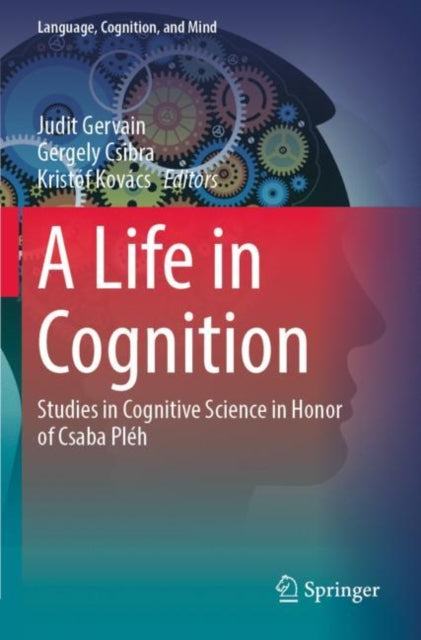 Book cover of: Life in Cognition. By: Judit Gervain