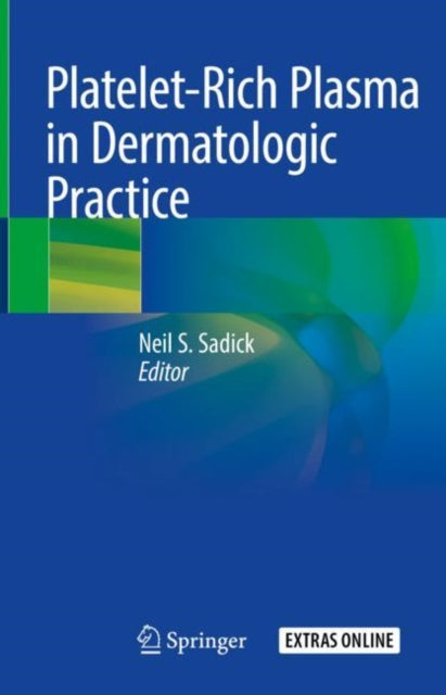 Book cover of: Platelet-Rich Plasma in Dermatologic Practice. By: Neil S. Sadick