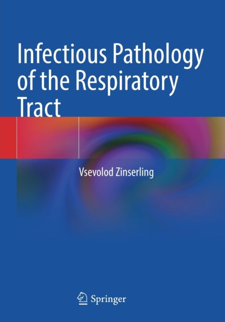 Book cover of: Infectious Pathology of the Respiratory Tract. By: Vsevolod Zinserling
