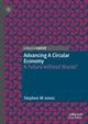 Book cover of: Advancing a Circular Economy. By: Stephen M. Jones