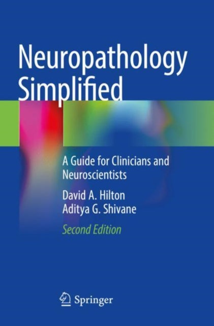 Book cover of: Neuropathology Simplified. By: David A. Hilton