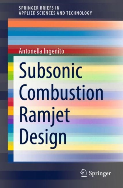 Book cover of: Subsonic Combustion Ramjet Design. By: Antonella Ingenito