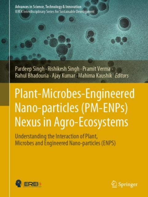 Book cover of: Plant-Microbes-Engineered Nano-particles (PM-ENPs) Nexus in Agro-Ecosystems. By: Pardeep Singh