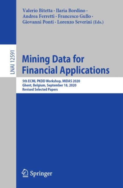 Book cover of: Mining Data for Financial Applications. By: Valerio Bitetta