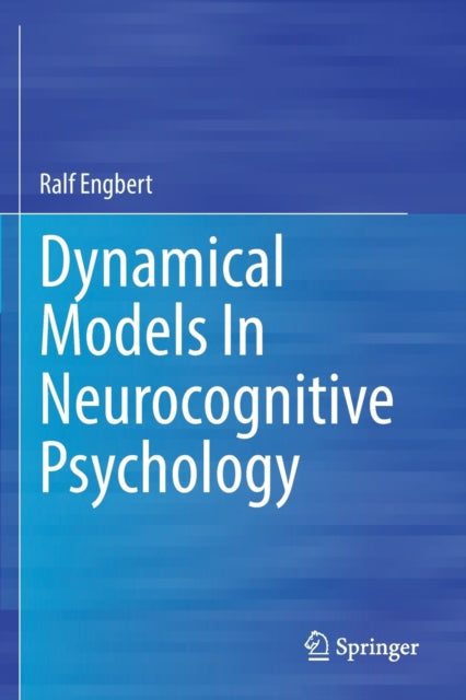 Book cover of: Dynamical Models In Neurocognitive Psychology