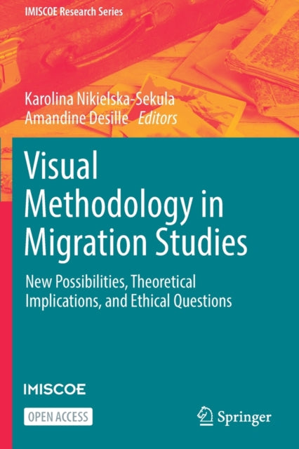 Book cover of: Visual Methodology in Migration Studies. By: Karolina Nikielska-Sekula
