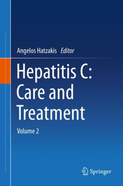Book cover of: Hepatitis C: Care and Treatment. By: Angelos Hatzakis