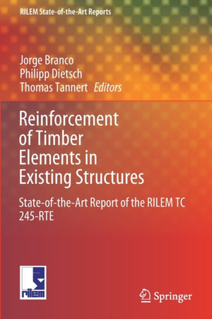 Reinforcement of Timber Elements in Existing Structures