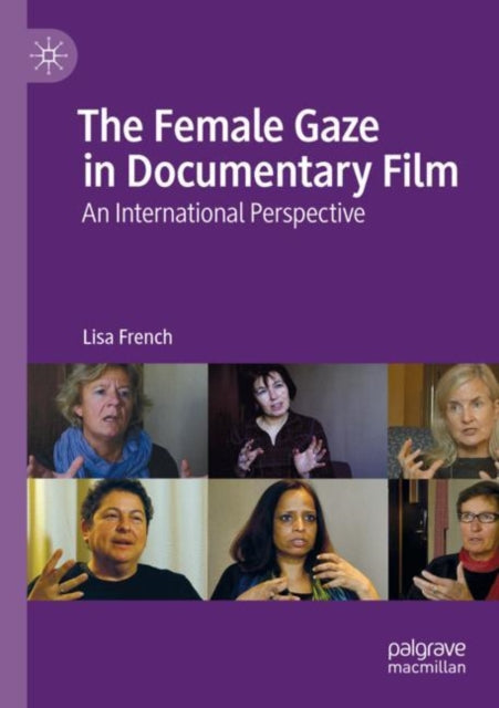 The Female Gaze in Documentary Film