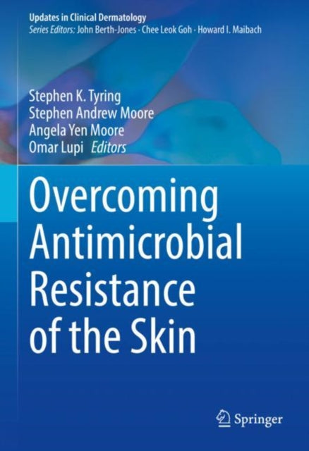 Book cover of: Overcoming Antimicrobial Resistance of the Skin. By: Stephen K. Tyring