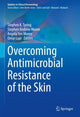 Book cover of: Overcoming Antimicrobial Resistance of the Skin. By: Stephen K. Tyring