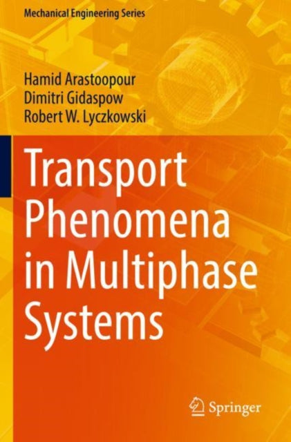 Book cover of: Transport Phenomena in Multiphase Systems. By: Hamid Arastoopour