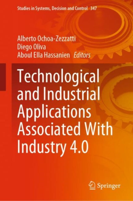 Book cover of: Technological and Industrial Applications Associated With Industry 4.0. By: Alberto Ochoa-Zezzatti