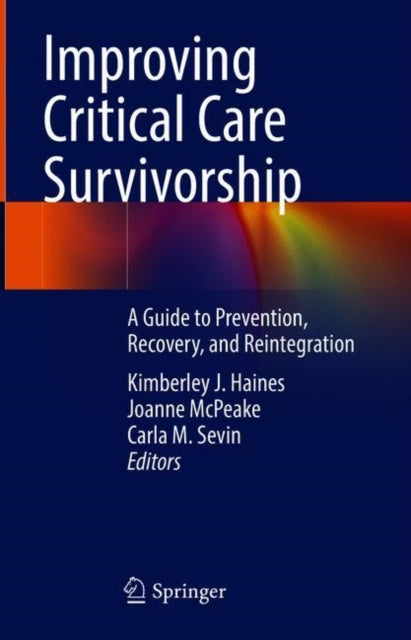 Book cover of: Improving Critical Care Survivorship. By: Kimberley J. Haines