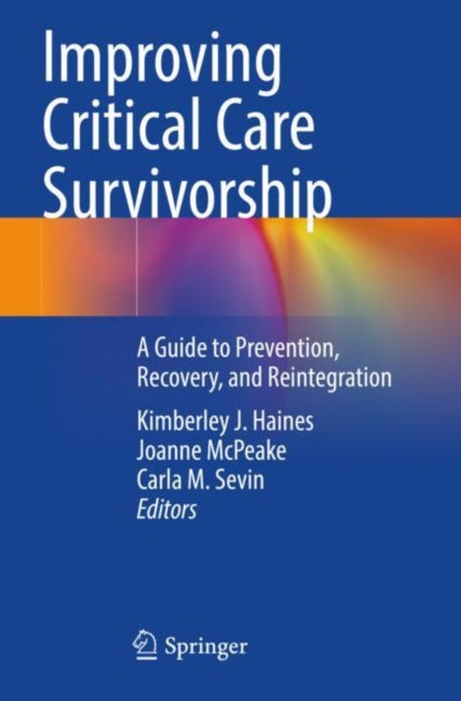 Book cover of: Improving Critical Care Survivorship. By: Kimberley J. Haines