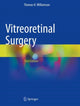 Book cover of: Vitreoretinal Surgery. By: Thomas H. Williamson