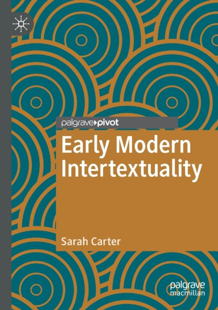 Book cover of: Early Modern Intertextuality. By: Sarah Carter