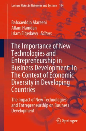 The Importance of New Technologies and Entrepreneurship in Business Development