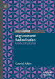 Book cover of: Migration and Radicalization. By: Gabriel Rubin