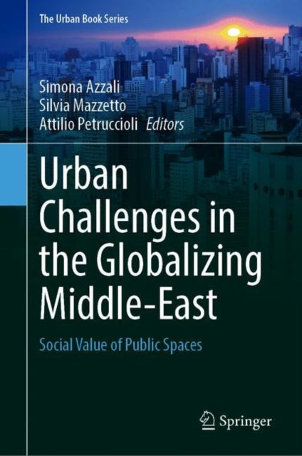 Book cover of: Urban Challenges in the Globalizing Middle-East. By: Simona Azzali
