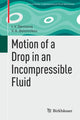 Book cover of: Motion of a Drop in an Incompressible Fluid. By: I. V. Denisova
