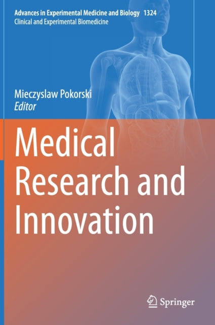 Book cover of: Medical Research and Innovation. By: Mieczyslaw Pokorski